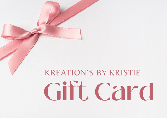 Kreation's by Kristie Gift Card